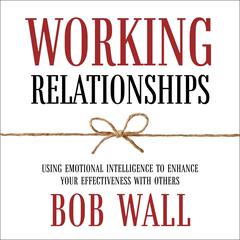 Working Relationships by Bob Wall audiobook
