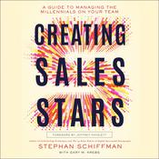 Creating Sales Stars by  Stephan Schiffman audiobook