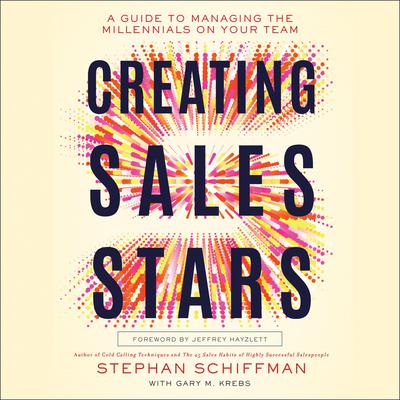 Creating Sales Stars by Stephan Schiffman audiobook