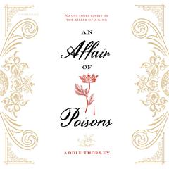 An Affair of Poisons by Addie Thorley audiobook
