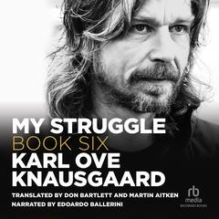 My Struggle, Book 6 by Karl Ove Knausgaard audiobook