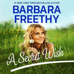 A Secret Wish (Wish Series #1) by Barbara Freethy audiobook