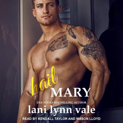 Hail Mary by Lani Lynn Vale audiobook