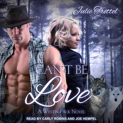 Can't Be Love by Julie Trettel audiobook