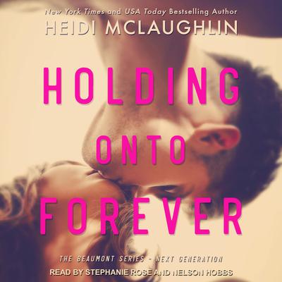 Holding Onto Forever by Heidi McLaughlin audiobook
