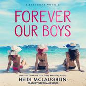Forever Our Boys by  Heidi McLaughlin audiobook
