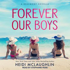 Forever Our Boys by Heidi McLaughlin audiobook