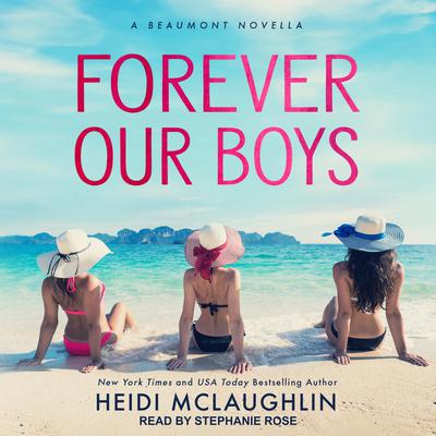 Forever Our Boys by Heidi McLaughlin audiobook