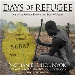 Days of Refugee by Nathaniel Chol Nyok audiobook