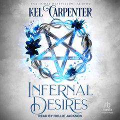 Infernal Desires by Kel Carpenter audiobook