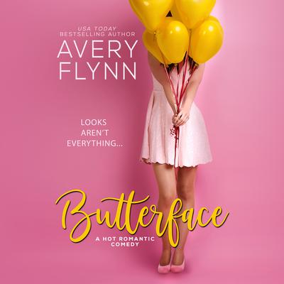 Butterface by Avery Flynn audiobook