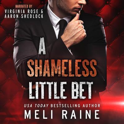 A Shameless Little Bet (Shameless #3) by Meli Raine audiobook