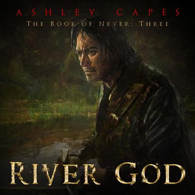 River God by Ashley Capes audiobook