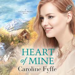 Heart of Mine by Caroline Fyffe audiobook