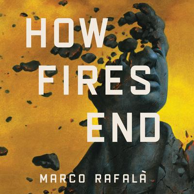 How Fires End by Marco Rafalà audiobook