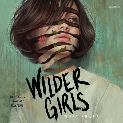 Wilder Girls by Rory Power audiobook