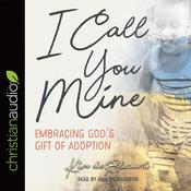 I Call You Mine by  Kim de Blecourt audiobook
