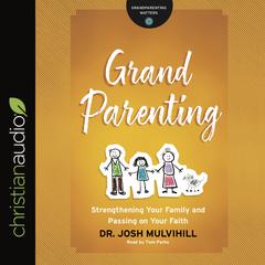 Grandparenting by Josh Mulvihill audiobook