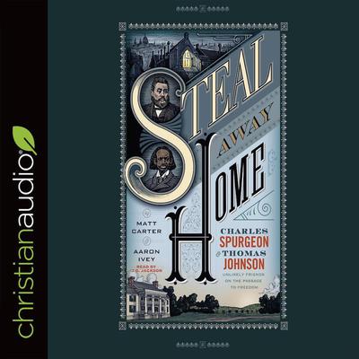 Steal Away Home by Matt Carter audiobook