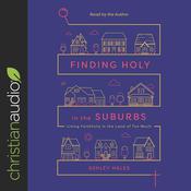 Finding Holy in the Suburbs by  Ashley Hales audiobook