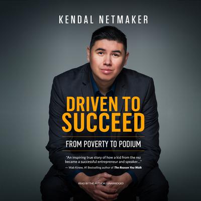 Driven to Succeed by Kendal Netmaker audiobook