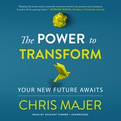 The Power to Transform by  Chris Majer audiobook