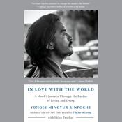In Love with the World by  Yongey Mingyur  Rinpoche audiobook