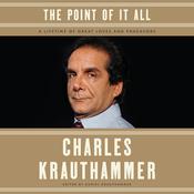 The Point of It All by  Charles Krauthammer audiobook