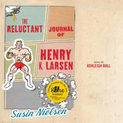 The Reluctant Journal of Henry K. Larsen by  Susin Nielsen audiobook