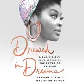 Dressed in Dreams by  Tanisha C. Ford audiobook