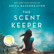 The Scent Keeper by  Erica Bauermeister audiobook