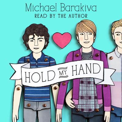 Hold My Hand by Michael Barakiva audiobook