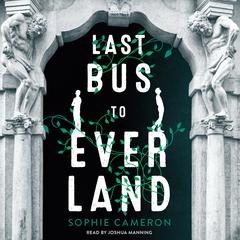 Last Bus to Everland by Sophie Cameron audiobook