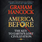 America Before by  Graham Hancock audiobook