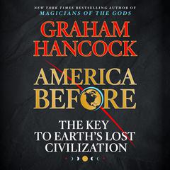America Before by Graham Hancock audiobook