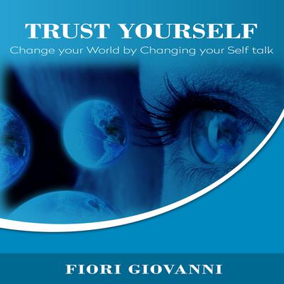 Trust Yourself by Fiori Giovanni audiobook