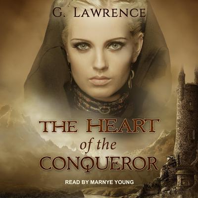 The Heart of the Conqueror by Greg Lawrence audiobook