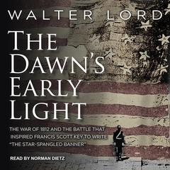 The Dawn's Early Light by Walter Lord audiobook
