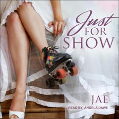 Just for Show by Jae audiobook