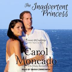 The Inadvertent Princess by Carol Moncado audiobook