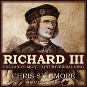 Richard III by  Chris Skidmore audiobook