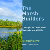 The Marsh Builders by  Sharon Levy audiobook