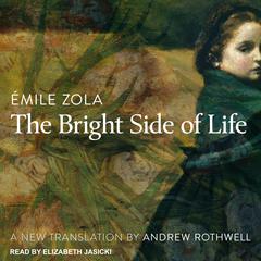 The Bright Side of Life by Émile Zola audiobook