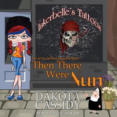 Then There Were Nun by Dakota Cassidy audiobook