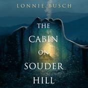 The Cabin on Souder Hill by  Lonnie Busch audiobook