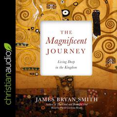 Magnificent Journey by James Bryan Smith audiobook