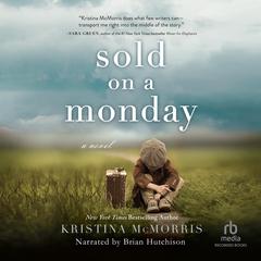 Sold on a Monday by Kristina McMorris audiobook