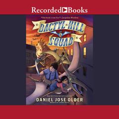 Dactyl Hill Squad by Daniel José Older audiobook