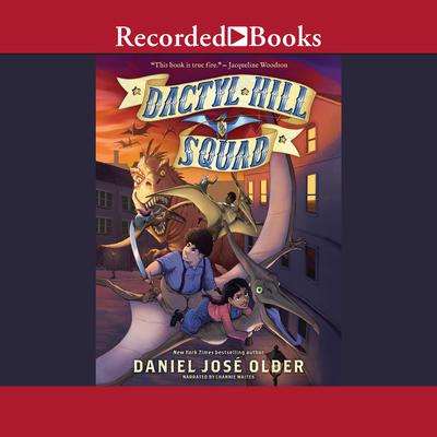 Dactyl Hill Squad by Daniel José Older audiobook