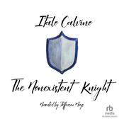 The Nonexistent Knight by  Italo Calvino audiobook